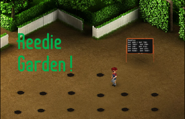 Reedie Garden!