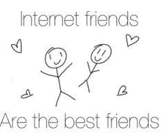 to all internet friends!!!